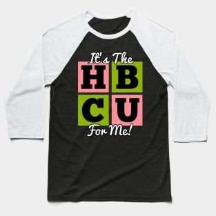 It's The HBCU For Me Pink and Green Baseball T-Shirt